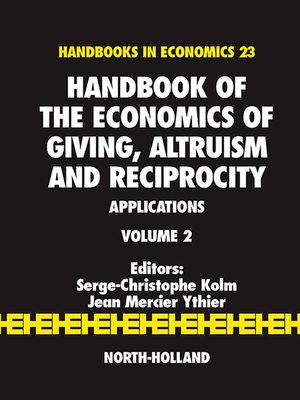 cover image of Handbook of the Economics of Giving, Altruism and Reciprocity